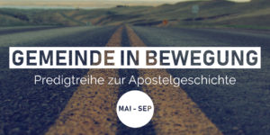 Mehr über den Artikel erfahren Aktuelle Serie: Gemeinde in Bewegung